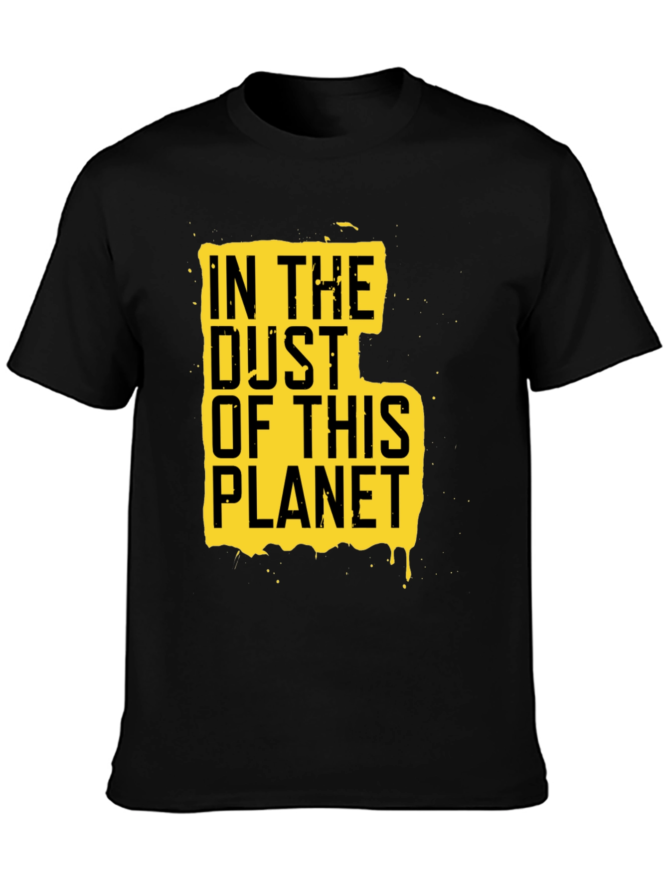 In The Dust Of This Planet Graphic Tee