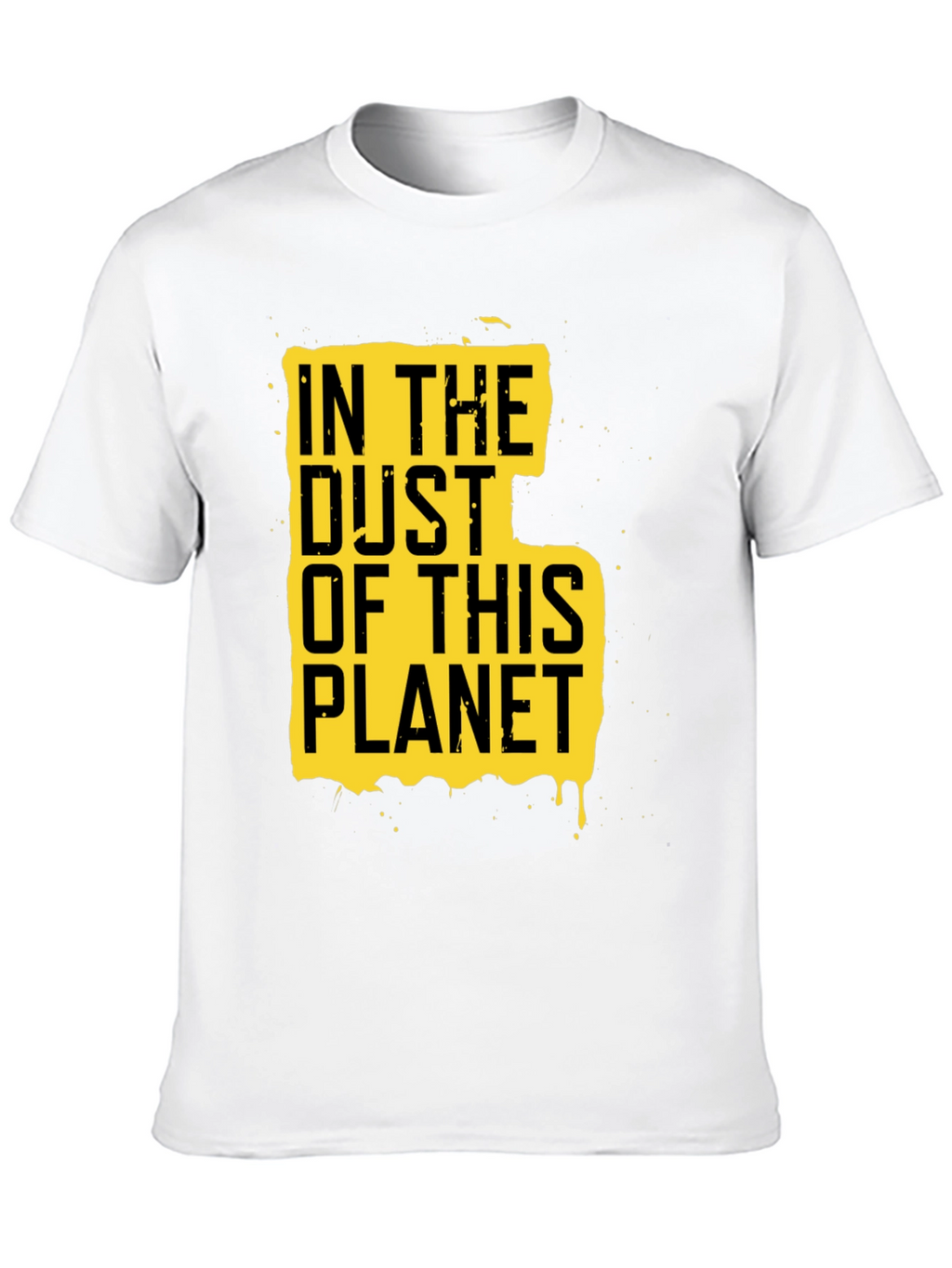 In The Dust Of This Planet Graphic Tee