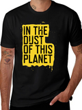 In The Dust Of This Planet Graphic Tee