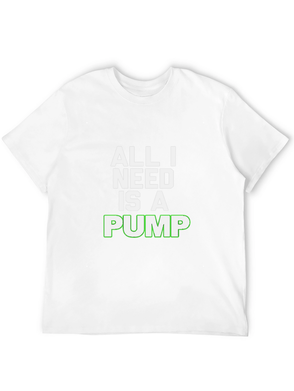 All I Need Is A Pump Black T-Shirt