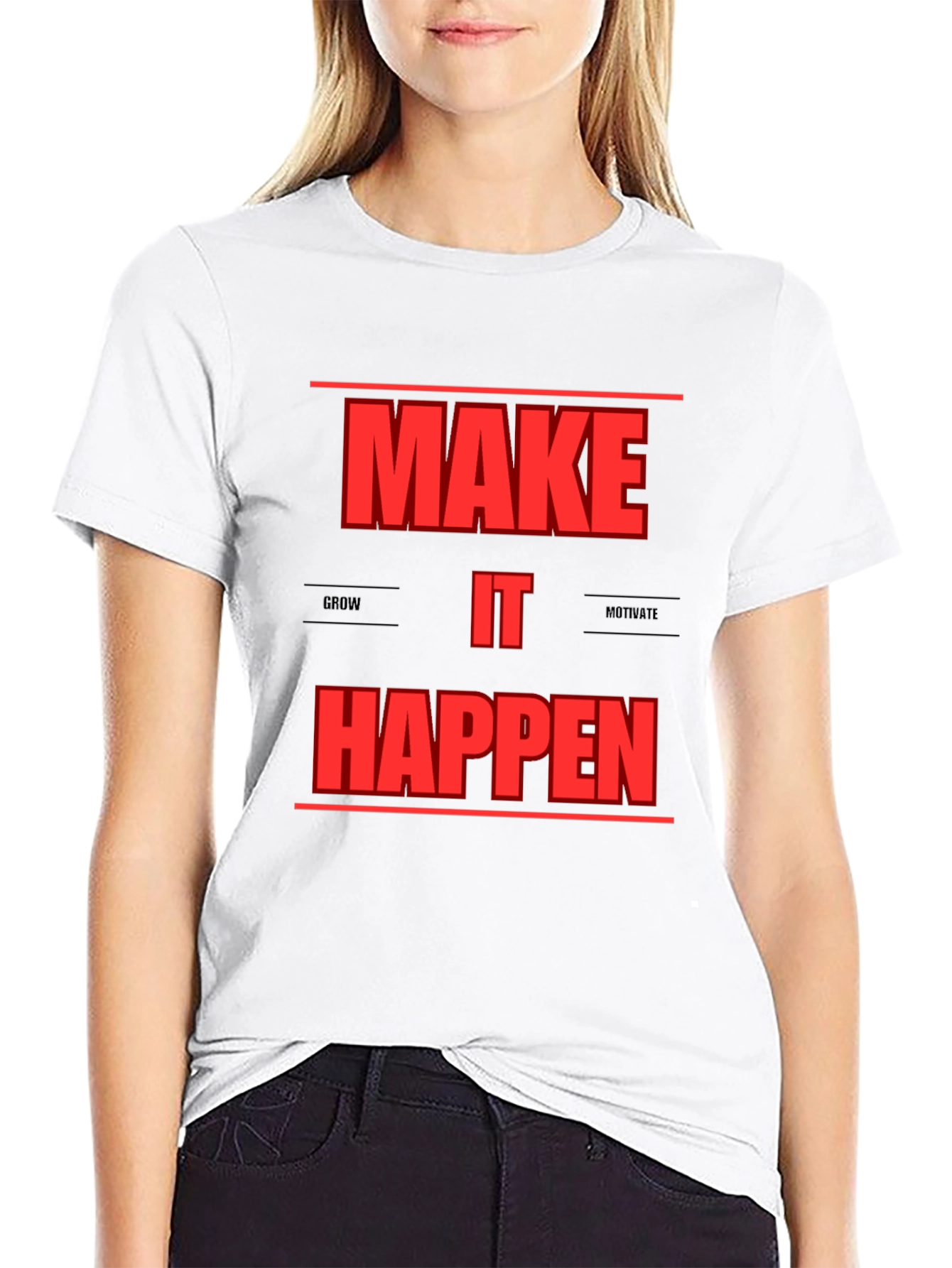Motivational Make It Happen Graphic T-Shirt