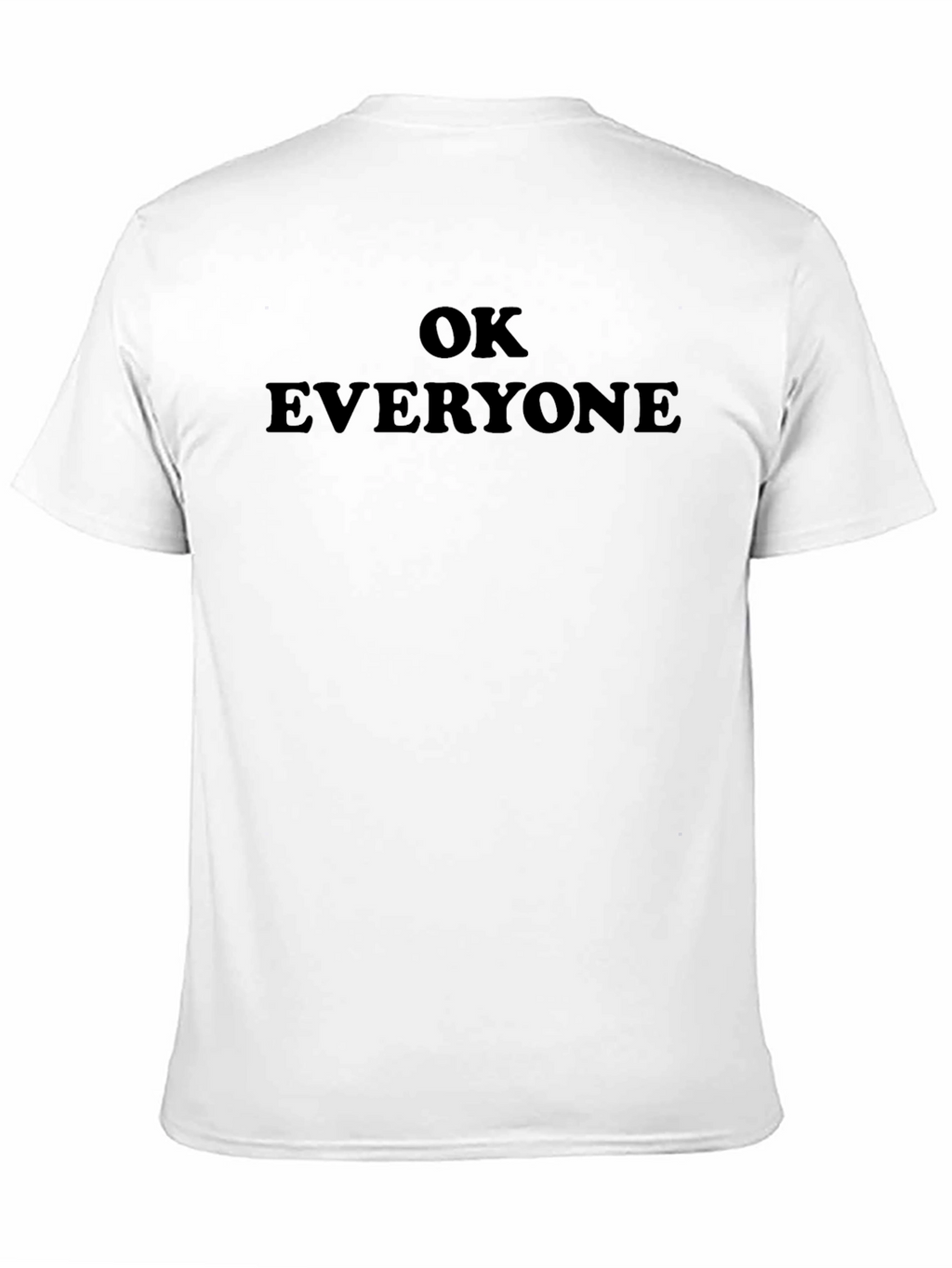 OK Everyone Black T-Shirt - Classic Slogan Tee