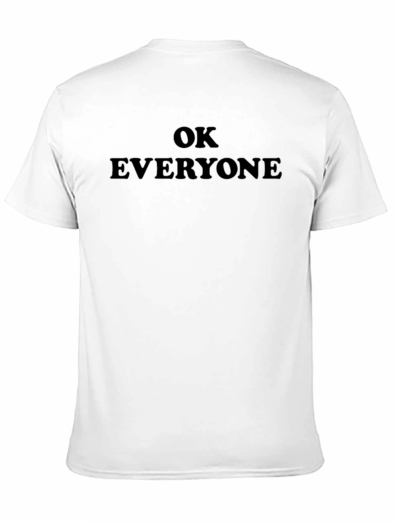 OK Everyone Black T-Shirt - Classic Slogan Tee