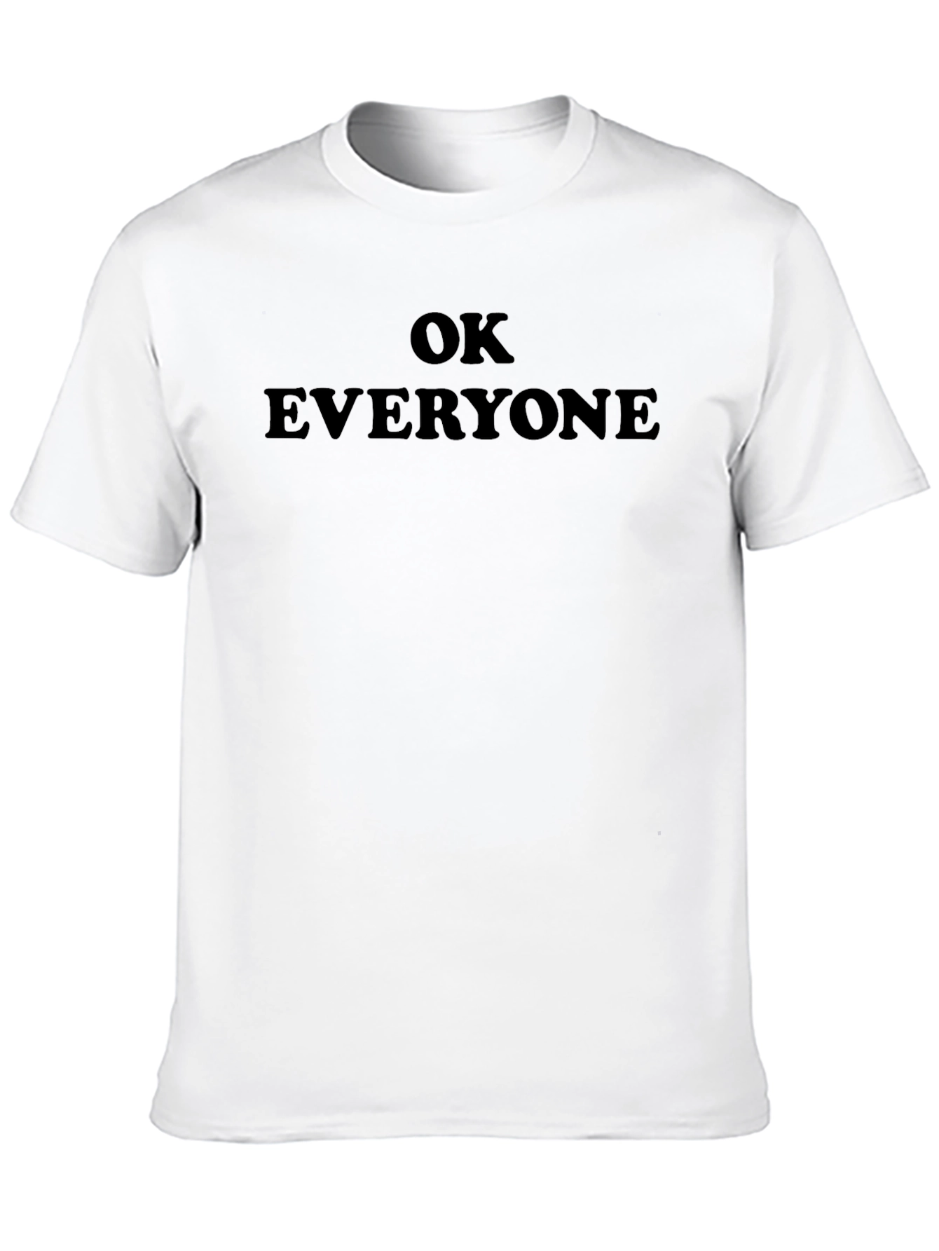 OK Everyone Black T-Shirt - Classic Slogan Tee