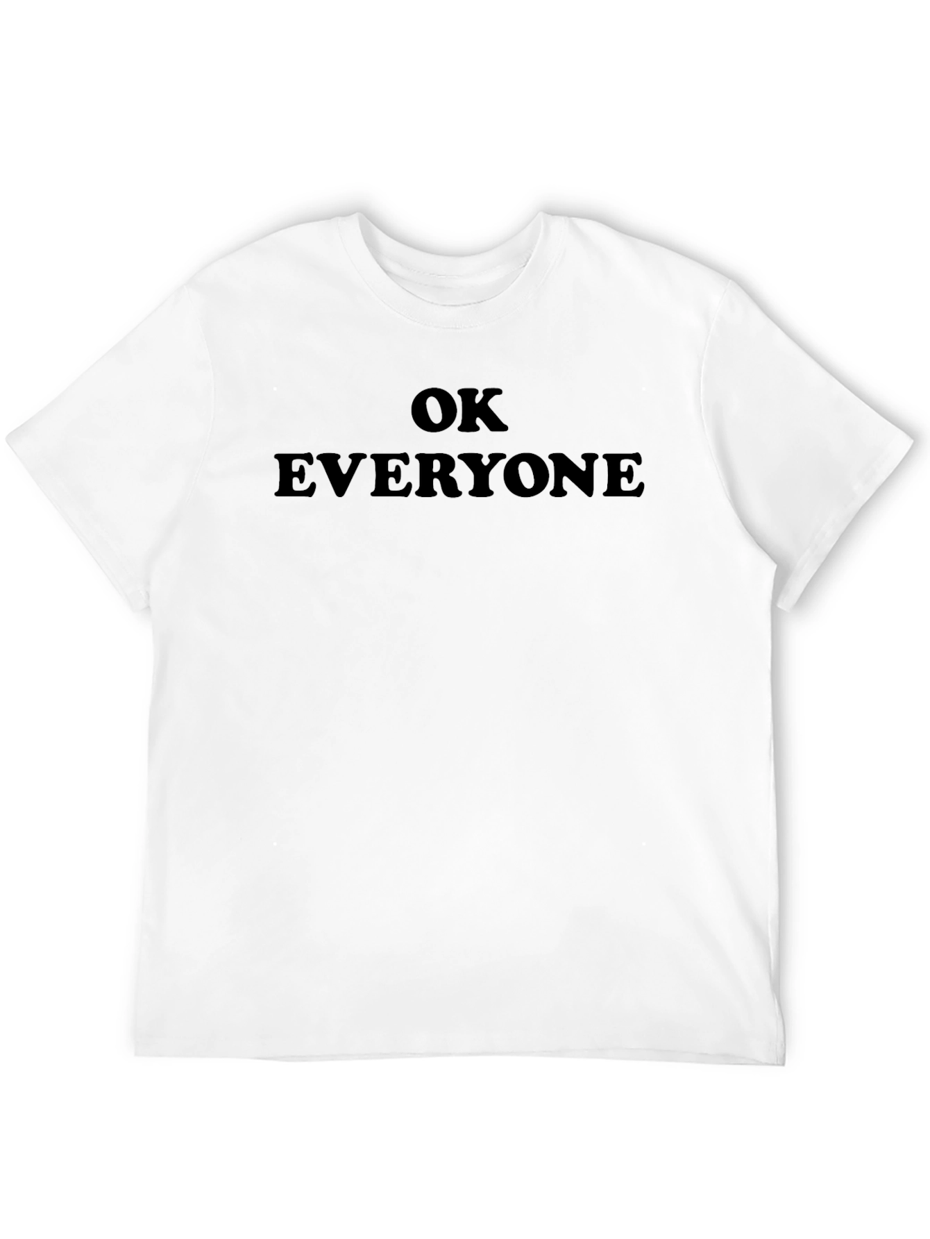 OK Everyone Black T-Shirt - Classic Slogan Tee