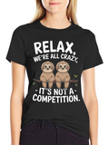 Relax Were All Crazy Sloth Graphic Tee