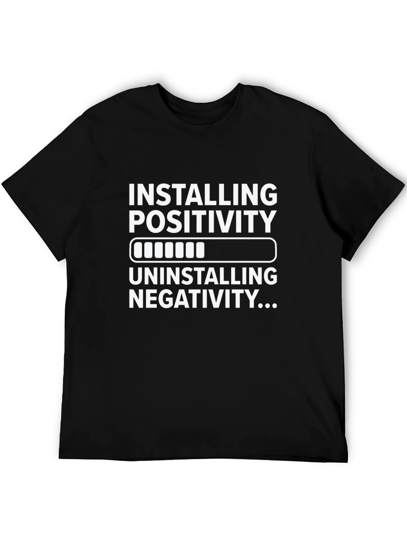 Installing Positivity Uninstalling Negativity T-Shirt