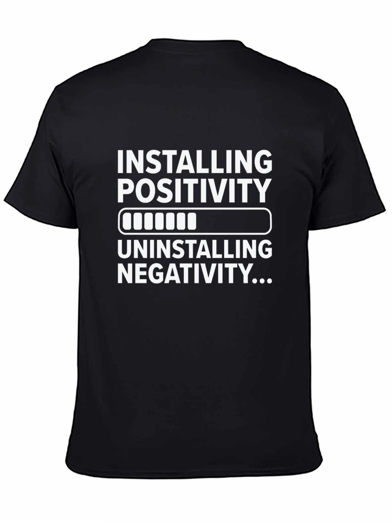 Installing Positivity Uninstalling Negativity T-Shirt