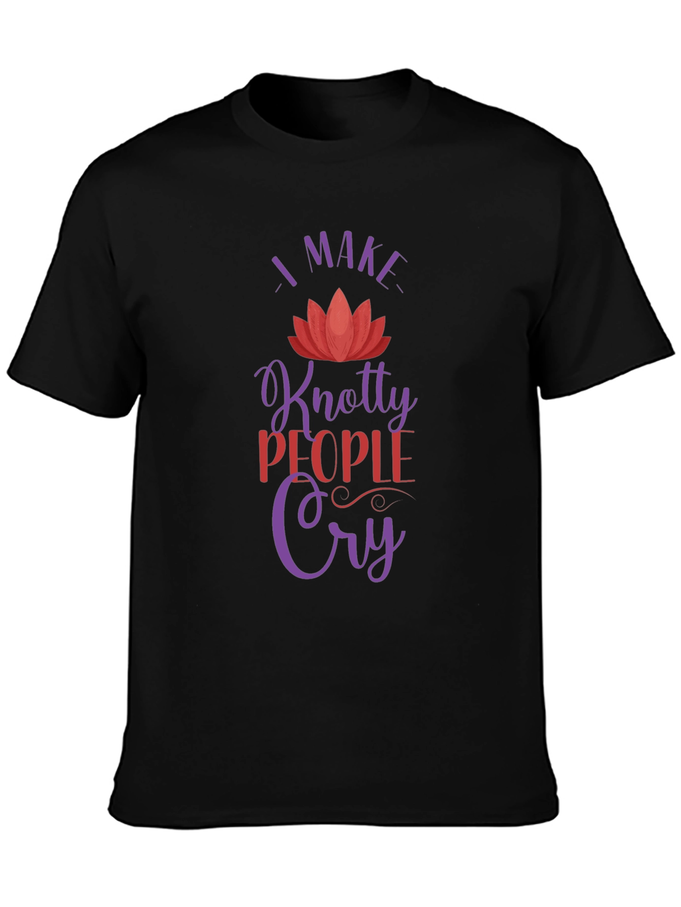 Knotty People Cry T-Shirt - Unique Gift