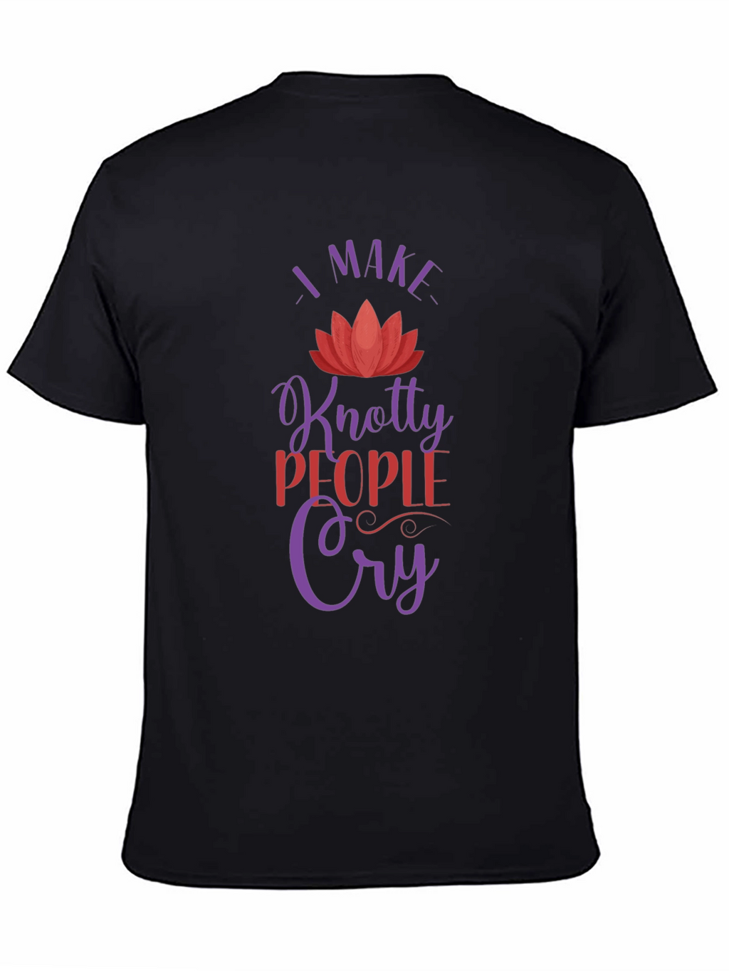Knotty People Cry T-Shirt - Unique Gift