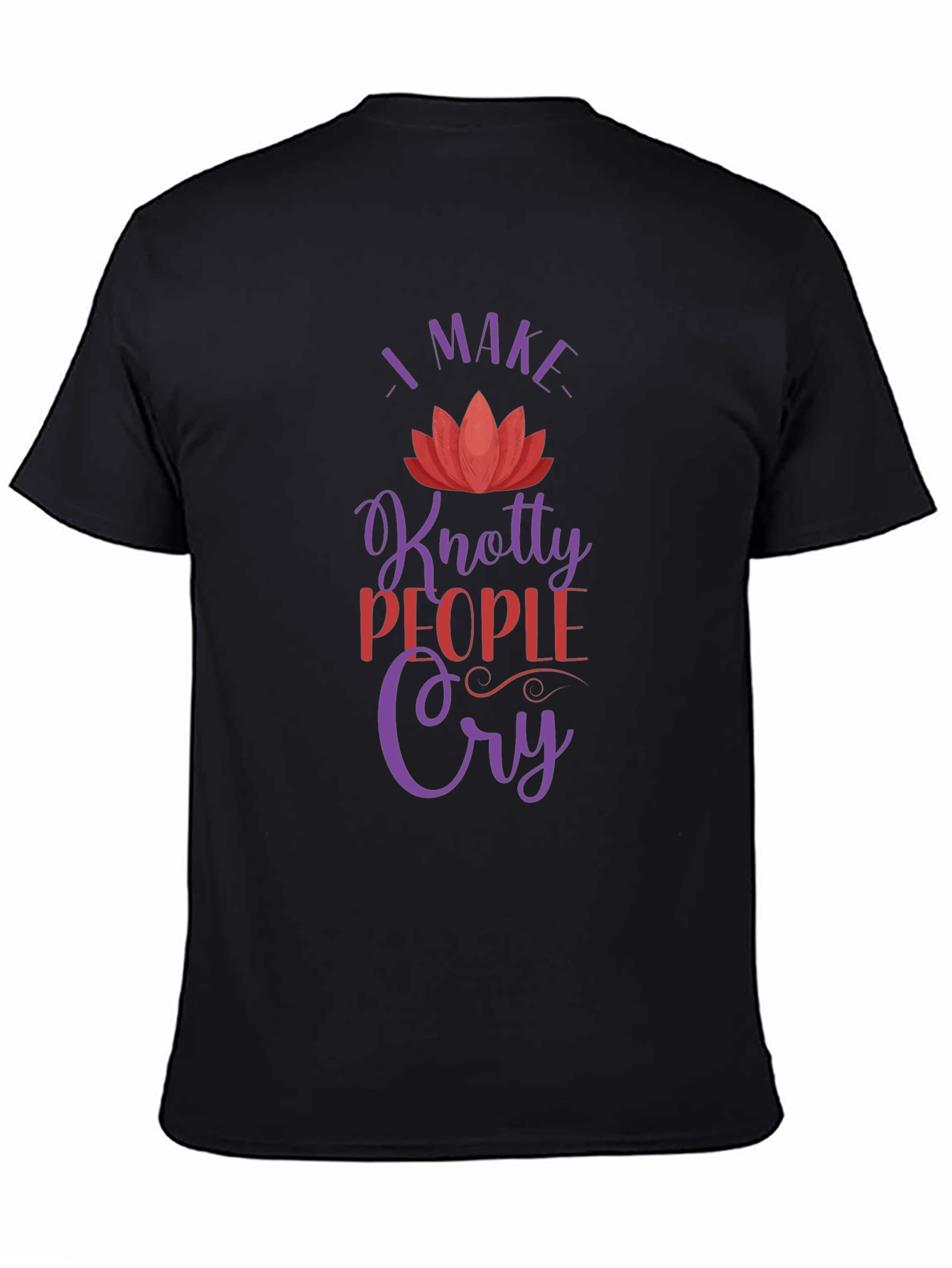 Knotty People Cry T-Shirt - Unique Gift