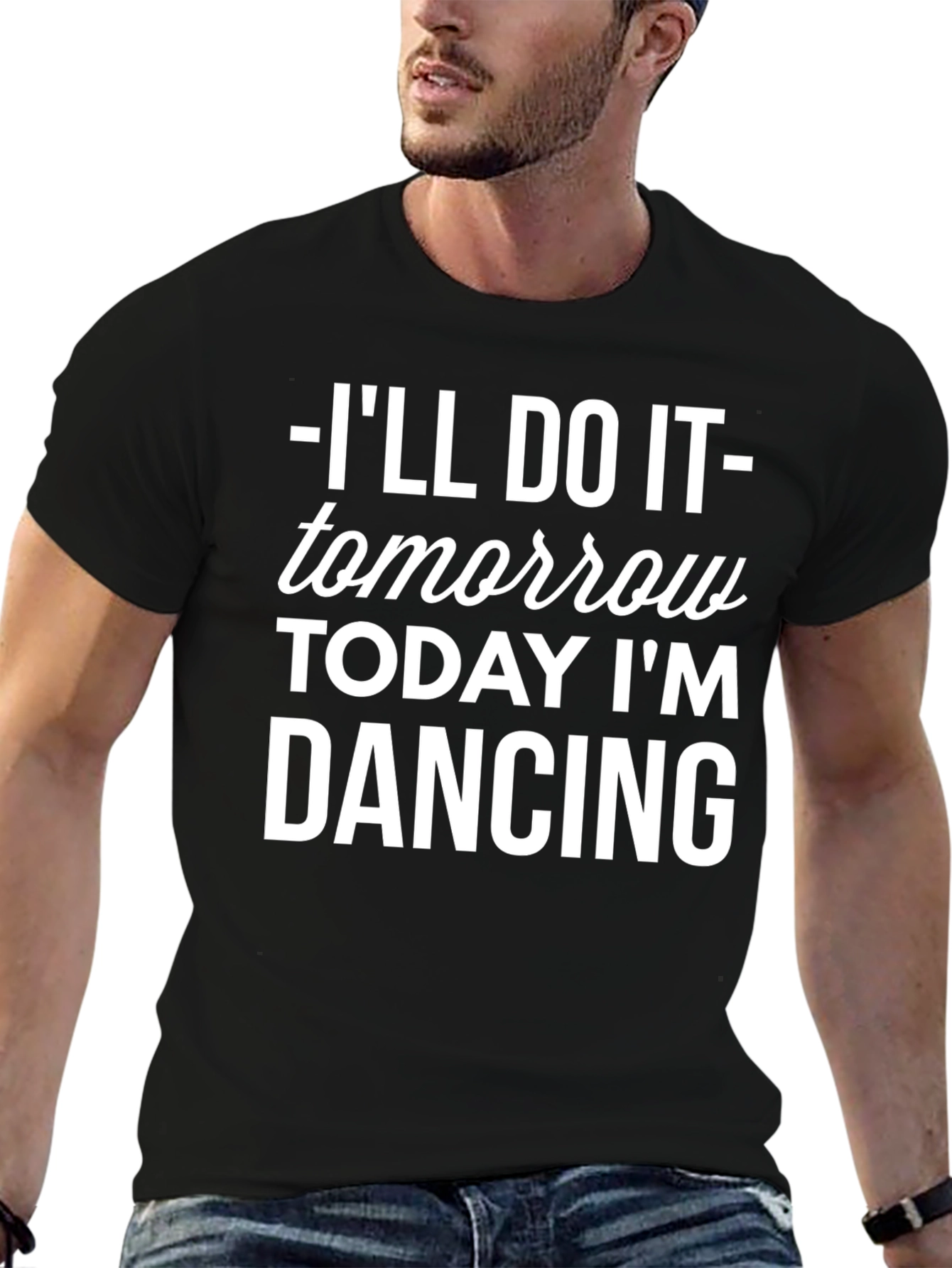 Ill Do It Tomorrow T-Shirt Funny Dancing Tee