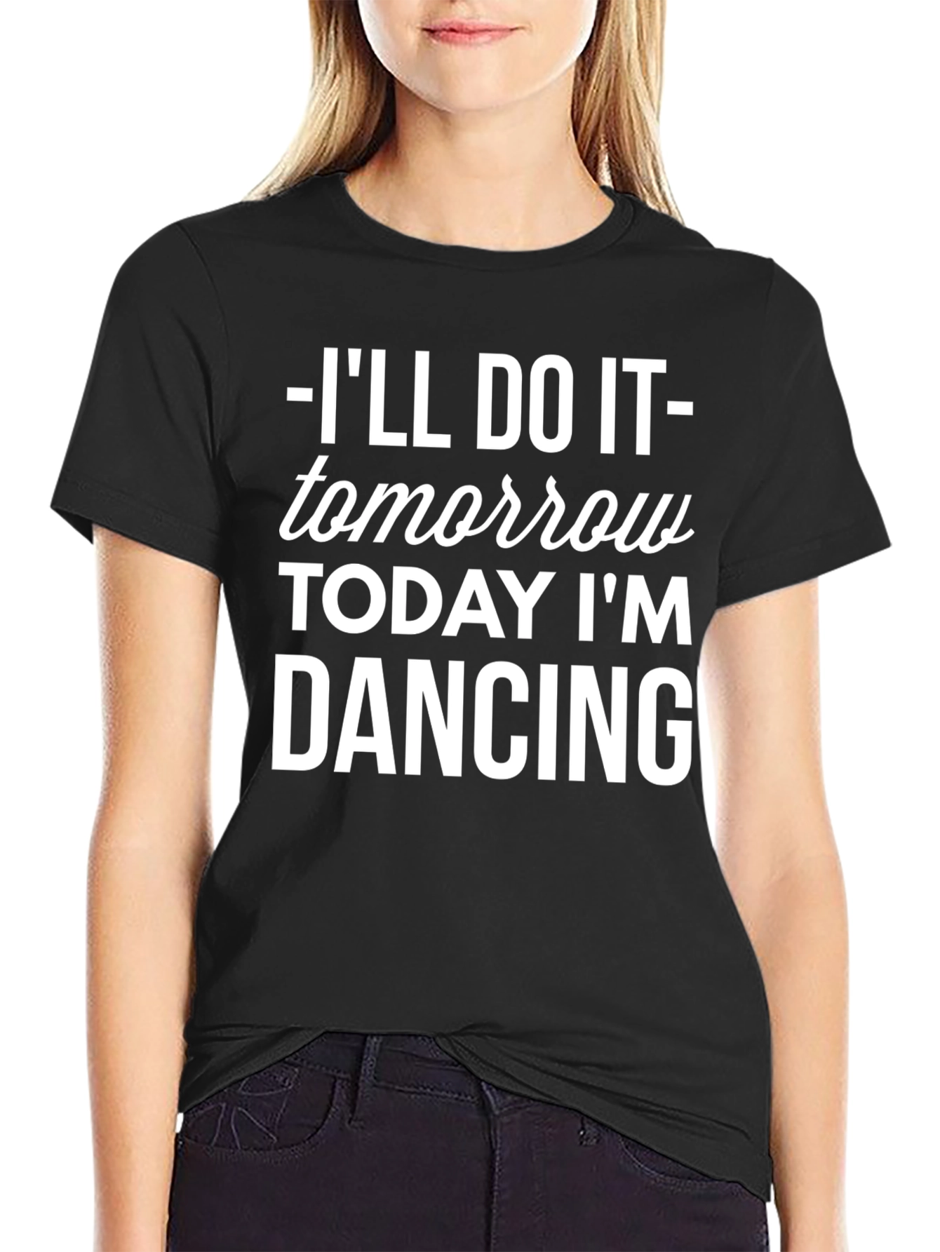 Ill Do It Tomorrow T-Shirt Funny Dancing Tee