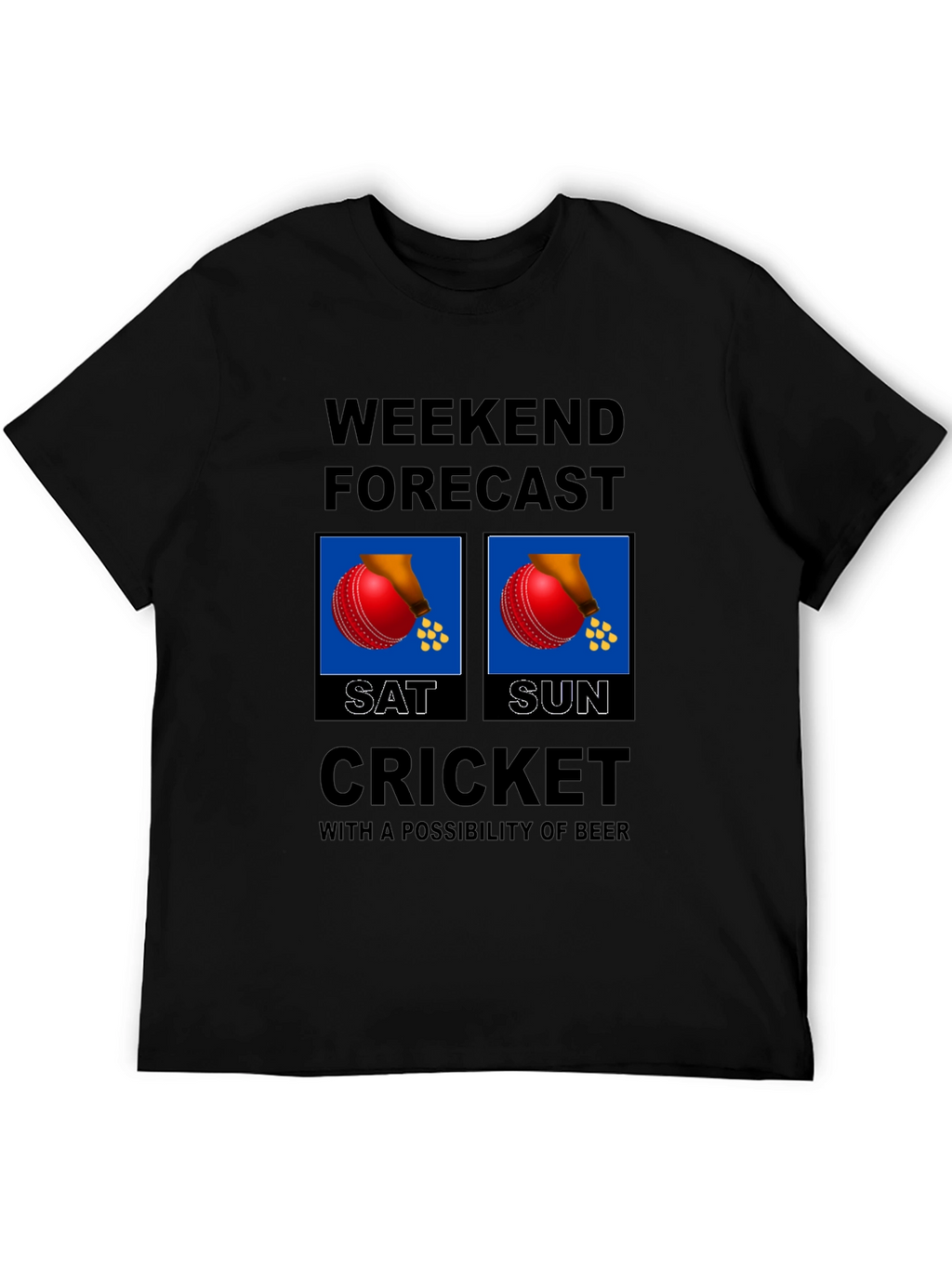 Weekend Cricket Forecast T-Shirt