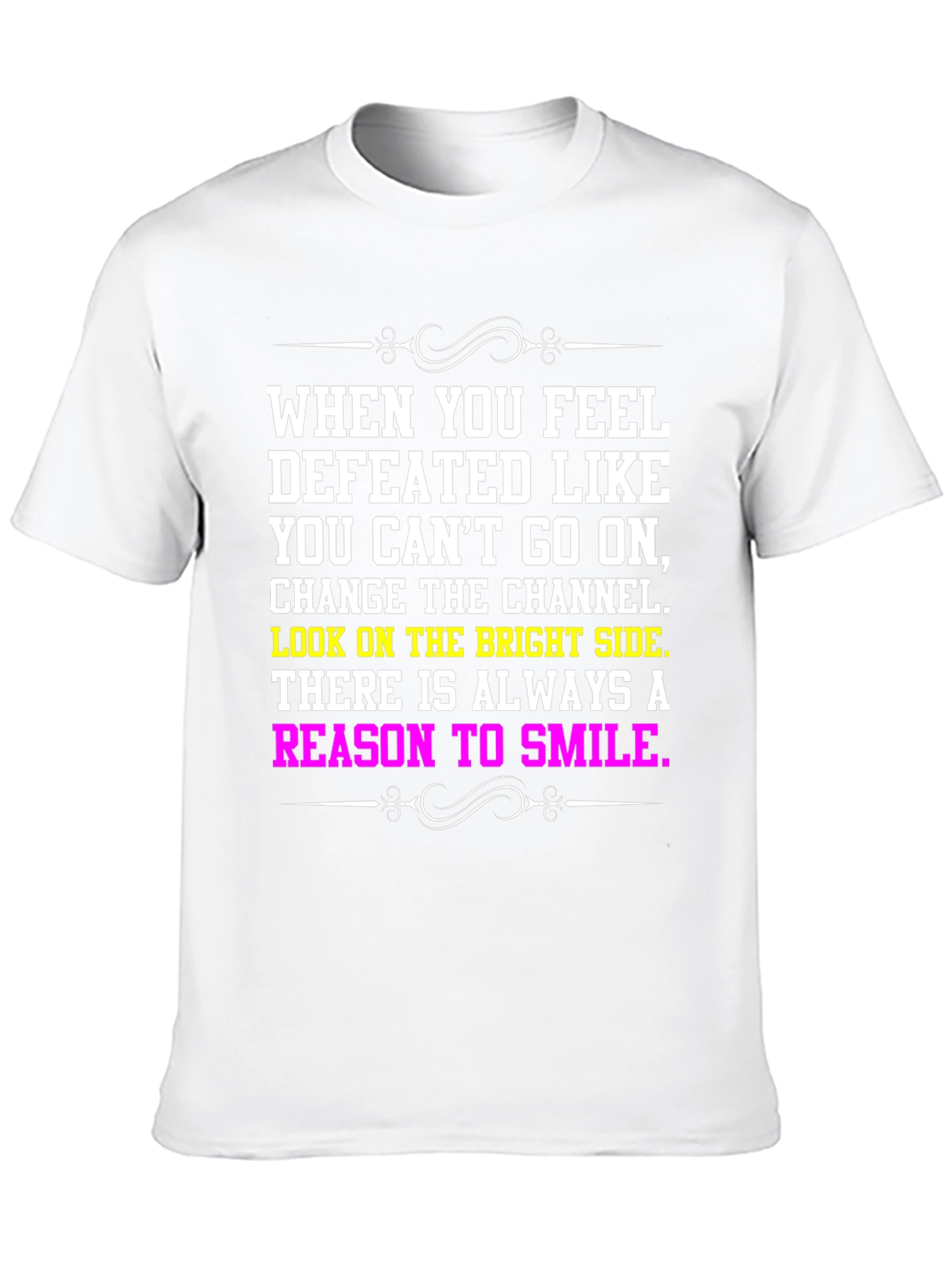 Motivational T-Shirt: Reason to Smile