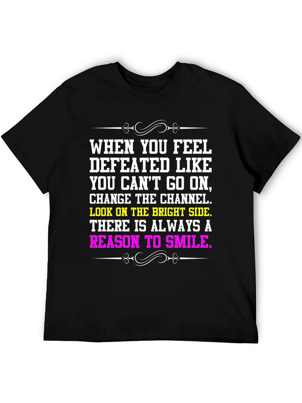 Motivational T-Shirt: Reason to Smile