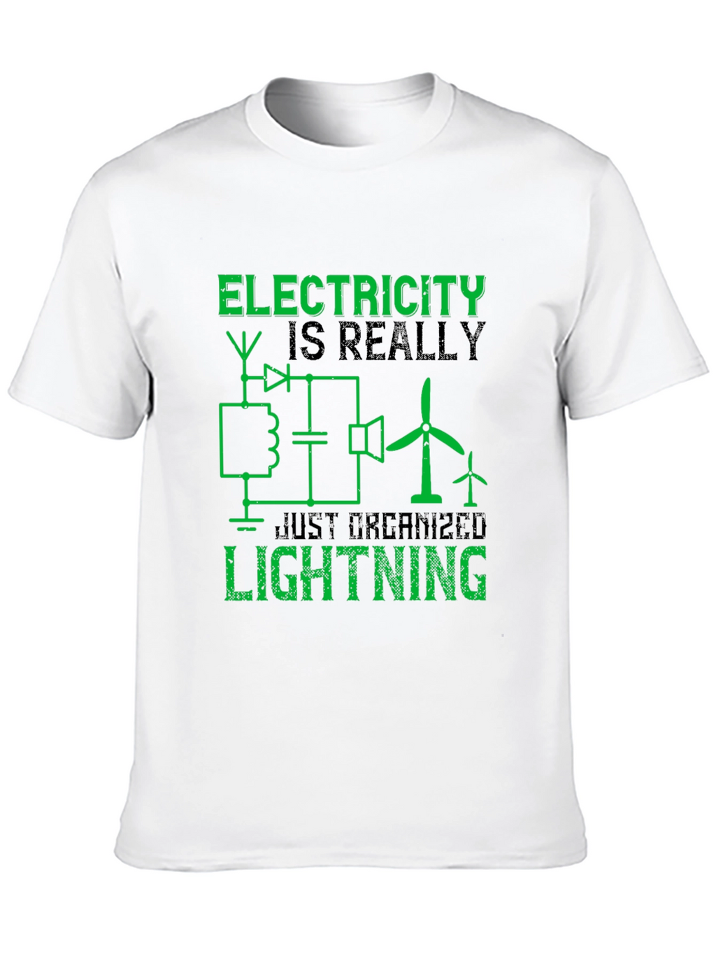 Electricity is Really Just Organized Lightning T-Shirt