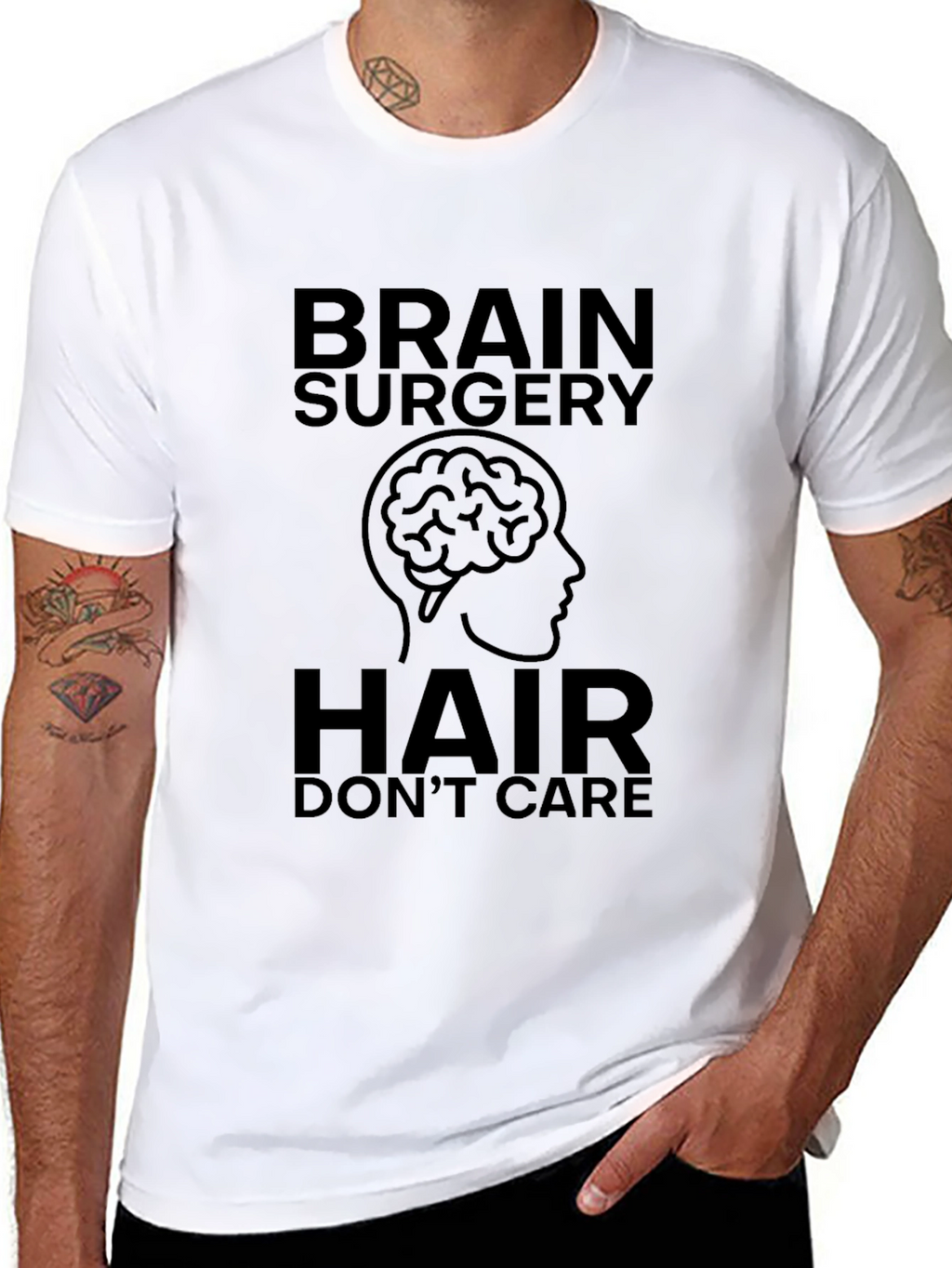 Brain Surgery Hair Dont Care T-Shirt