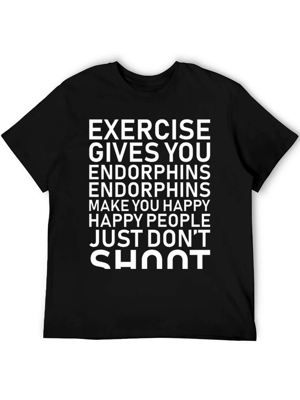 Exercise Gives You Endorphins Graphic Tee