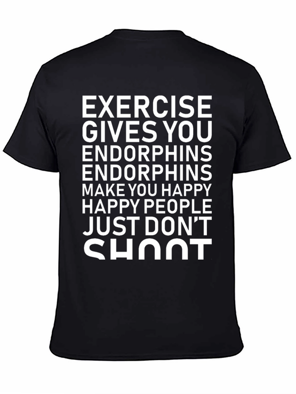 Exercise Gives You Endorphins Graphic Tee