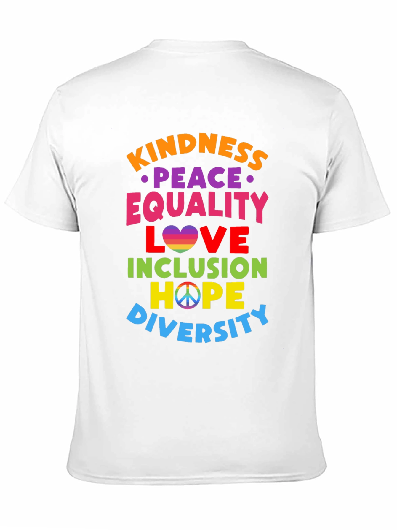 Kindness Peace Equality Love Inclusion Hope Diversity T-Shirt