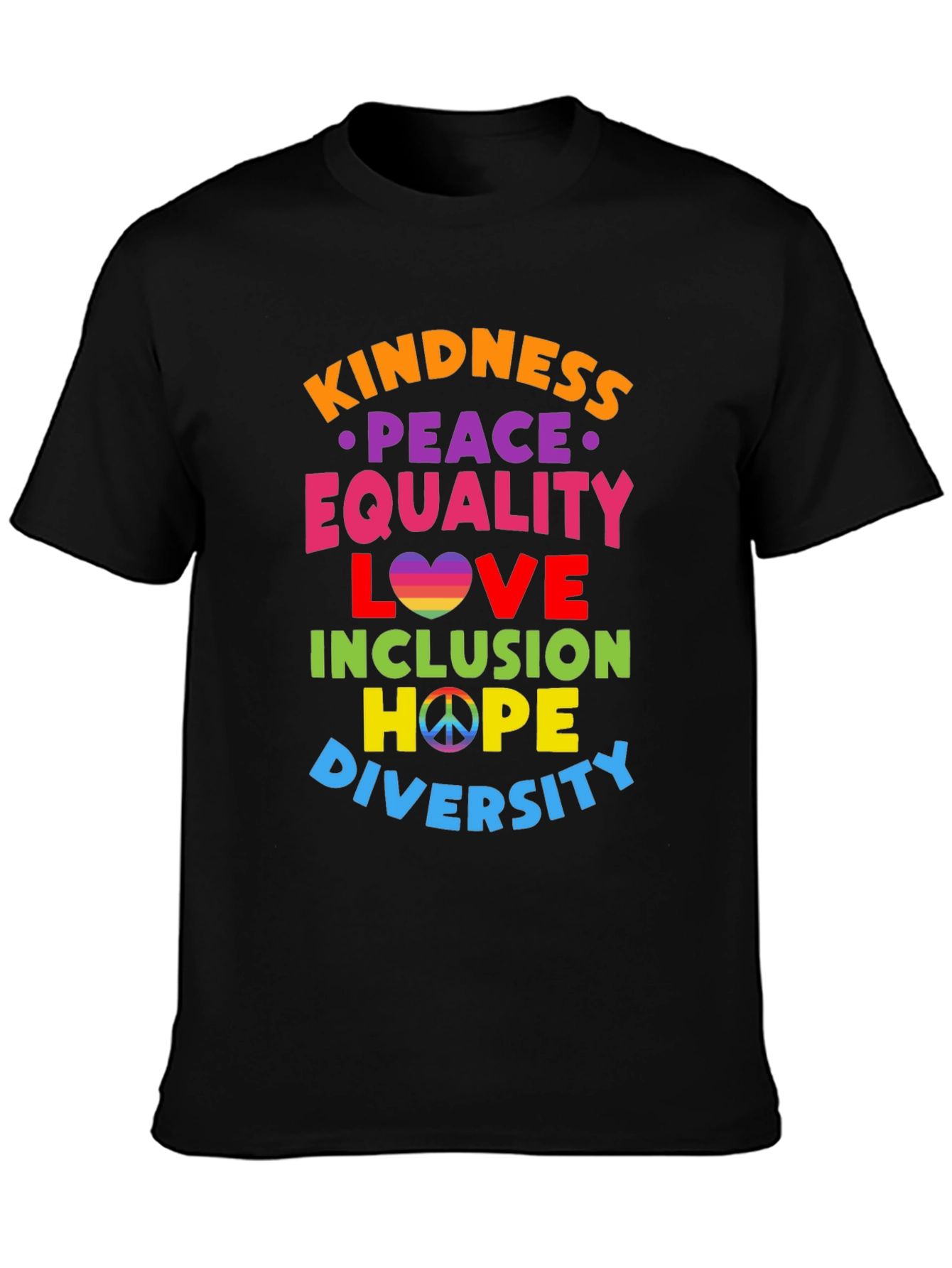 Kindness Peace Equality Love Inclusion Hope Diversity T-Shirt