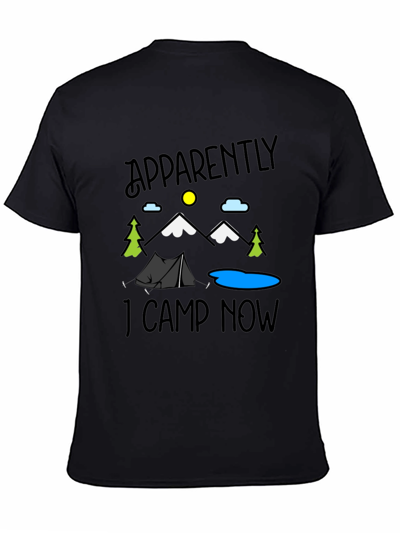 Apparently I Camp Now Graphic Tee