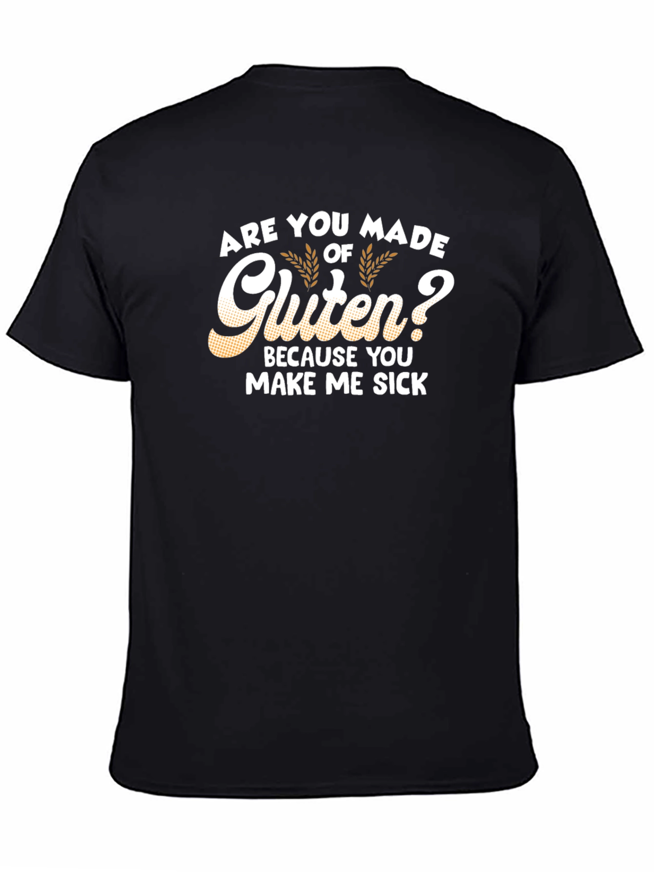 Gluten Humor Graphic Tee - Make Me Sick T-Shirt