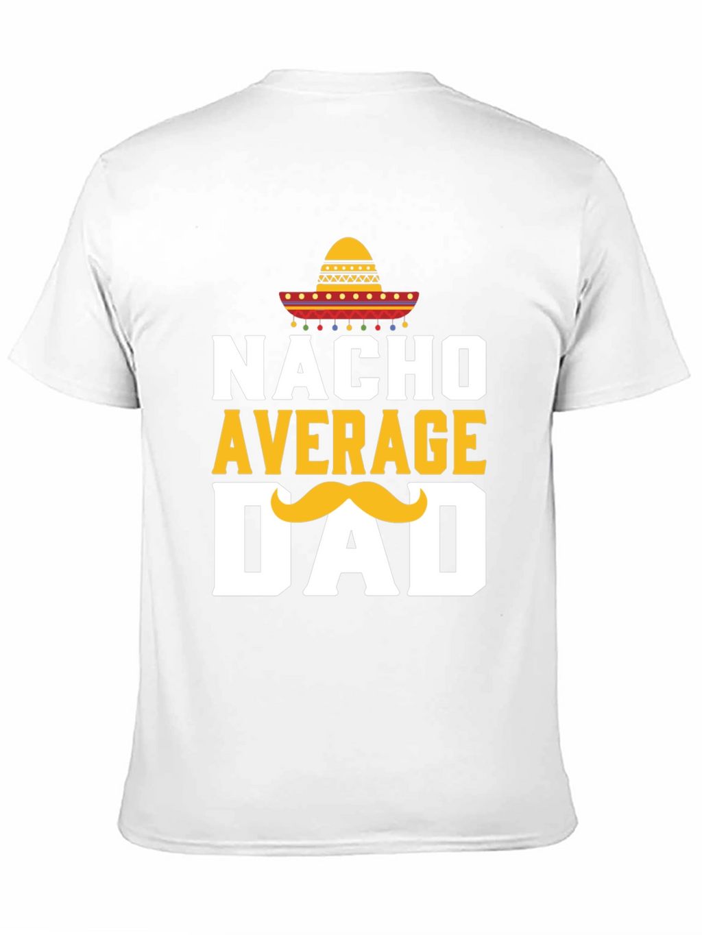 Nacho Average Dad T-Shirt
