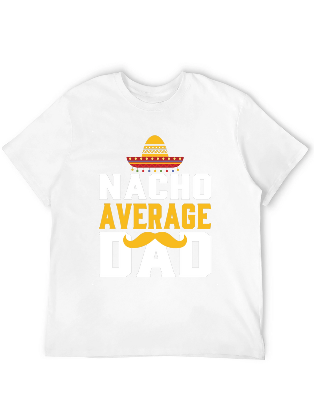 Nacho Average Dad T-Shirt