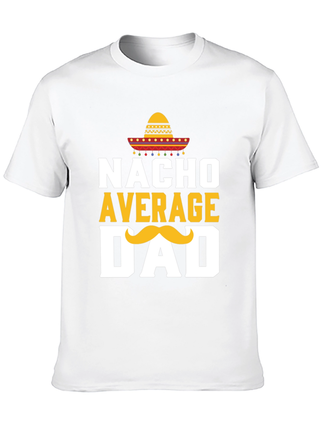 Nacho Average Dad T-Shirt