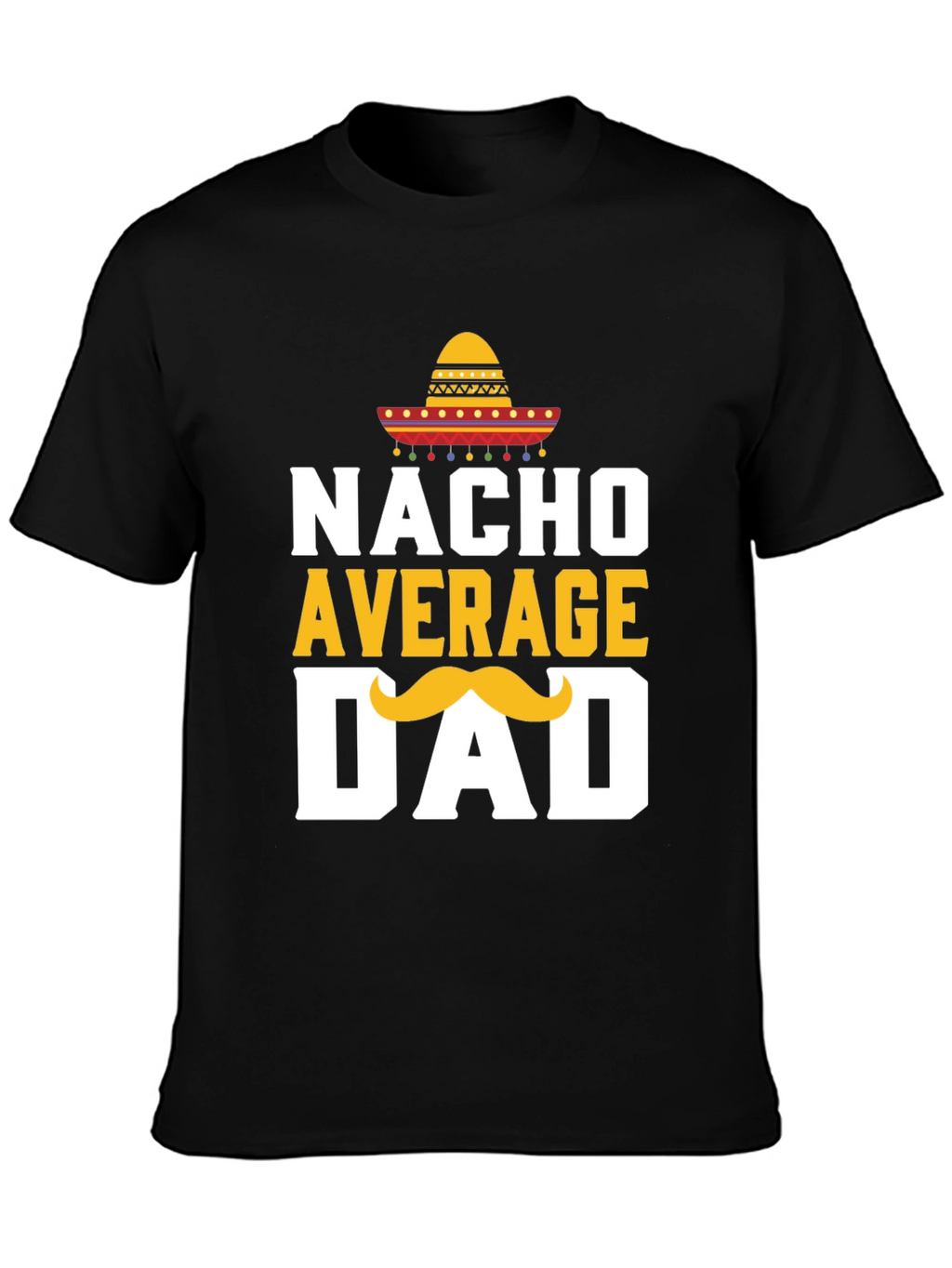 Nacho Average Dad T-Shirt
