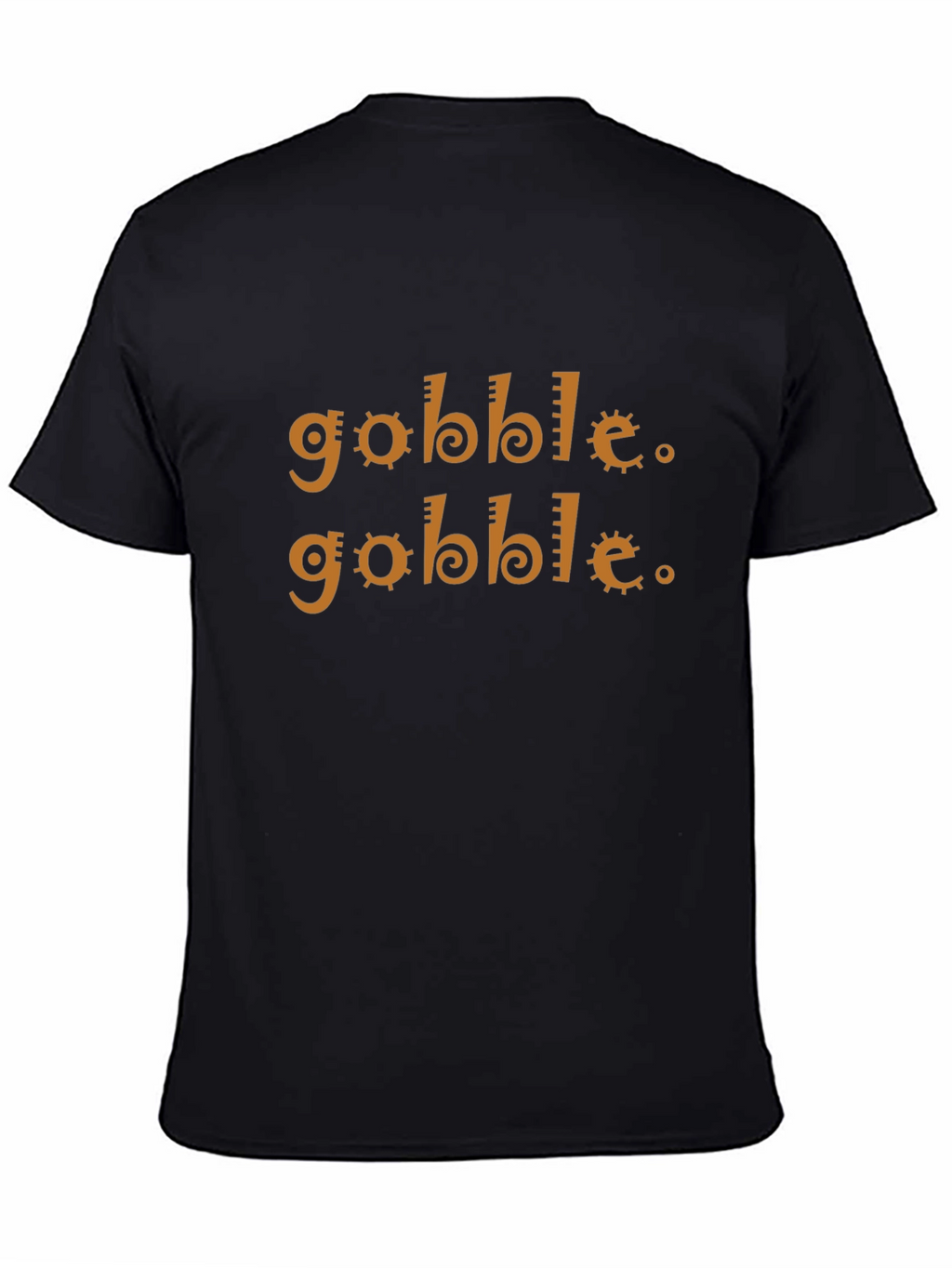 Gobble Thanksgiving T-Shirt