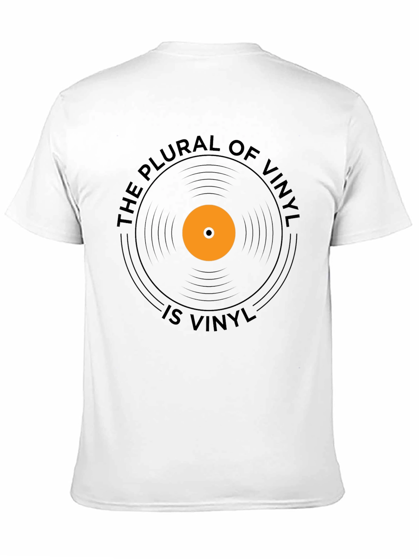 The Plural of Vinyl Is Vinyl T-Shirt