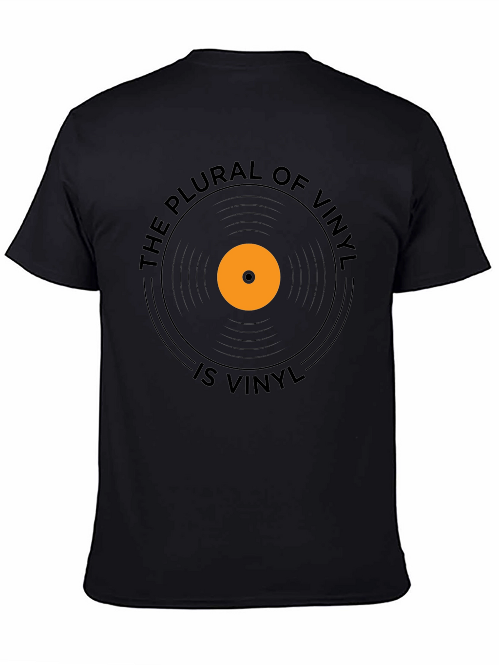 The Plural of Vinyl Is Vinyl T-Shirt