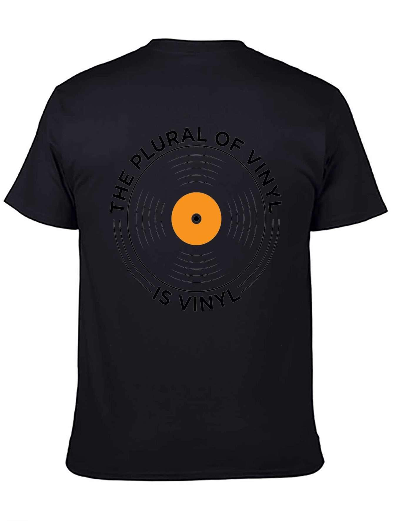 The Plural of Vinyl Is Vinyl T-Shirt