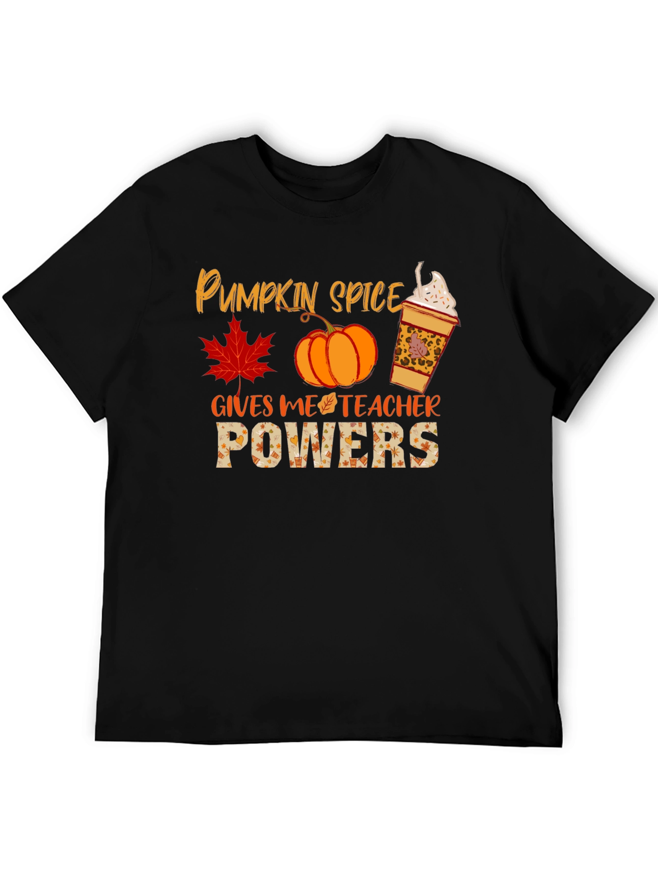Pumpkin Spice Teacher Powers T-Shirt