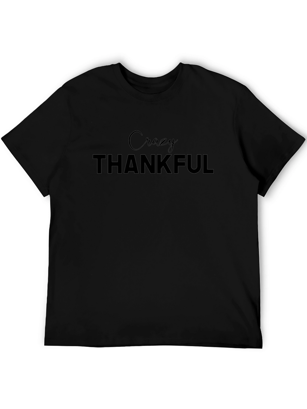Crazy Thankful Black Graphic Tee