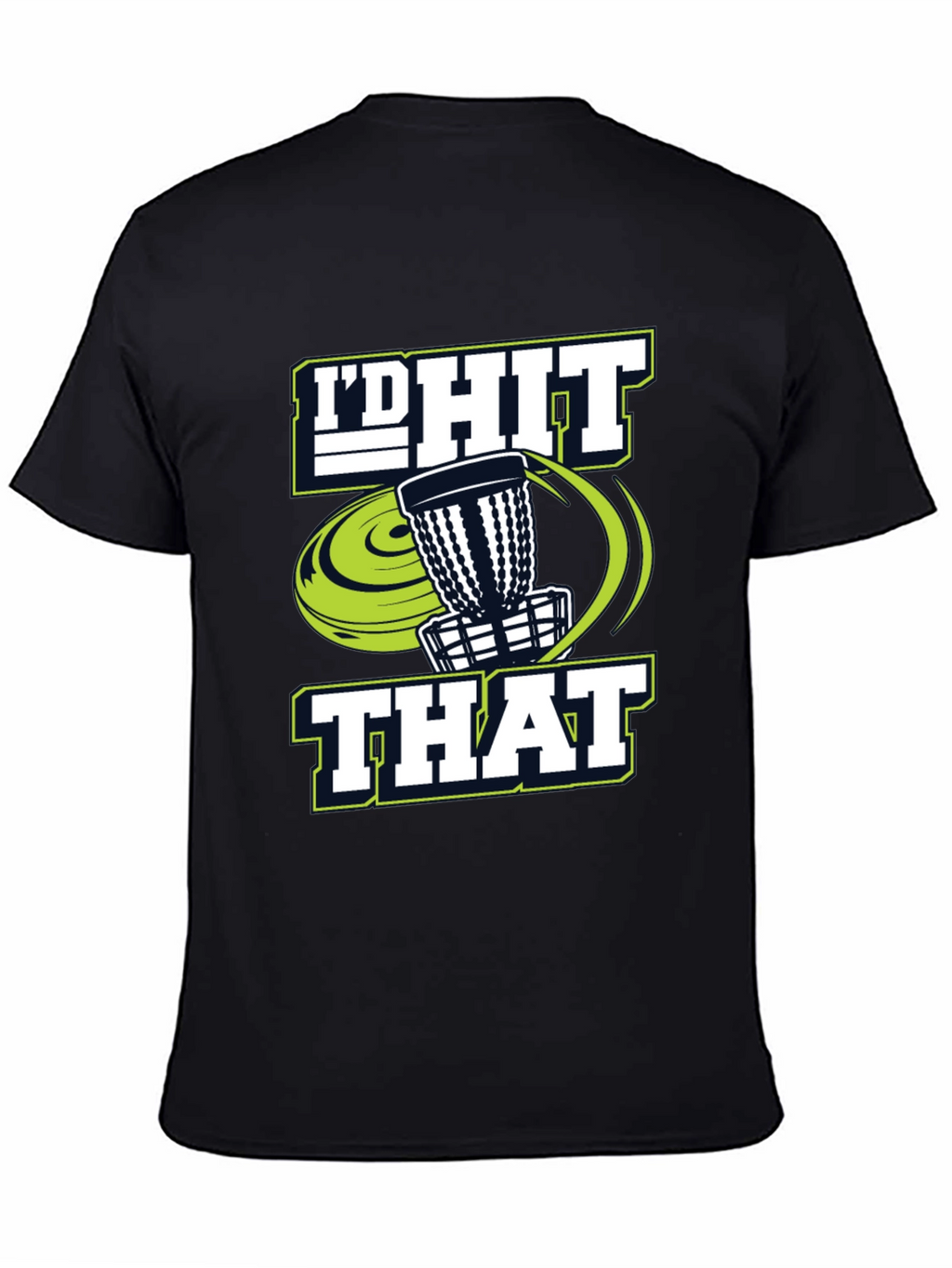 Id Hit That Disc Golf T-Shirt