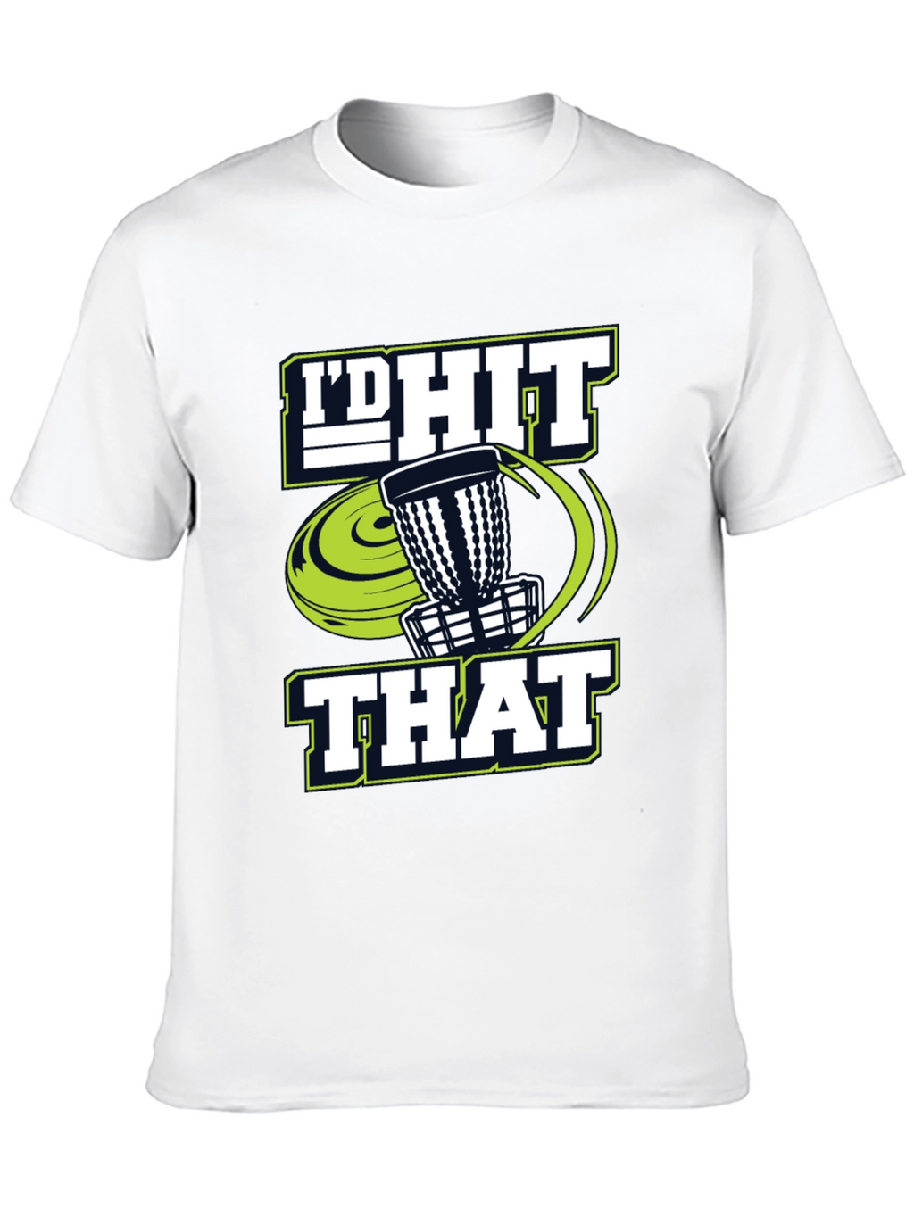 Id Hit That Disc Golf T-Shirt