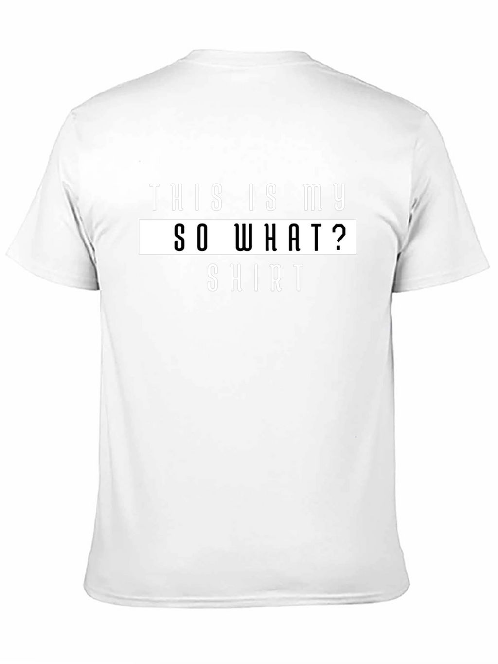 Funny So What? Graphic T-Shirt