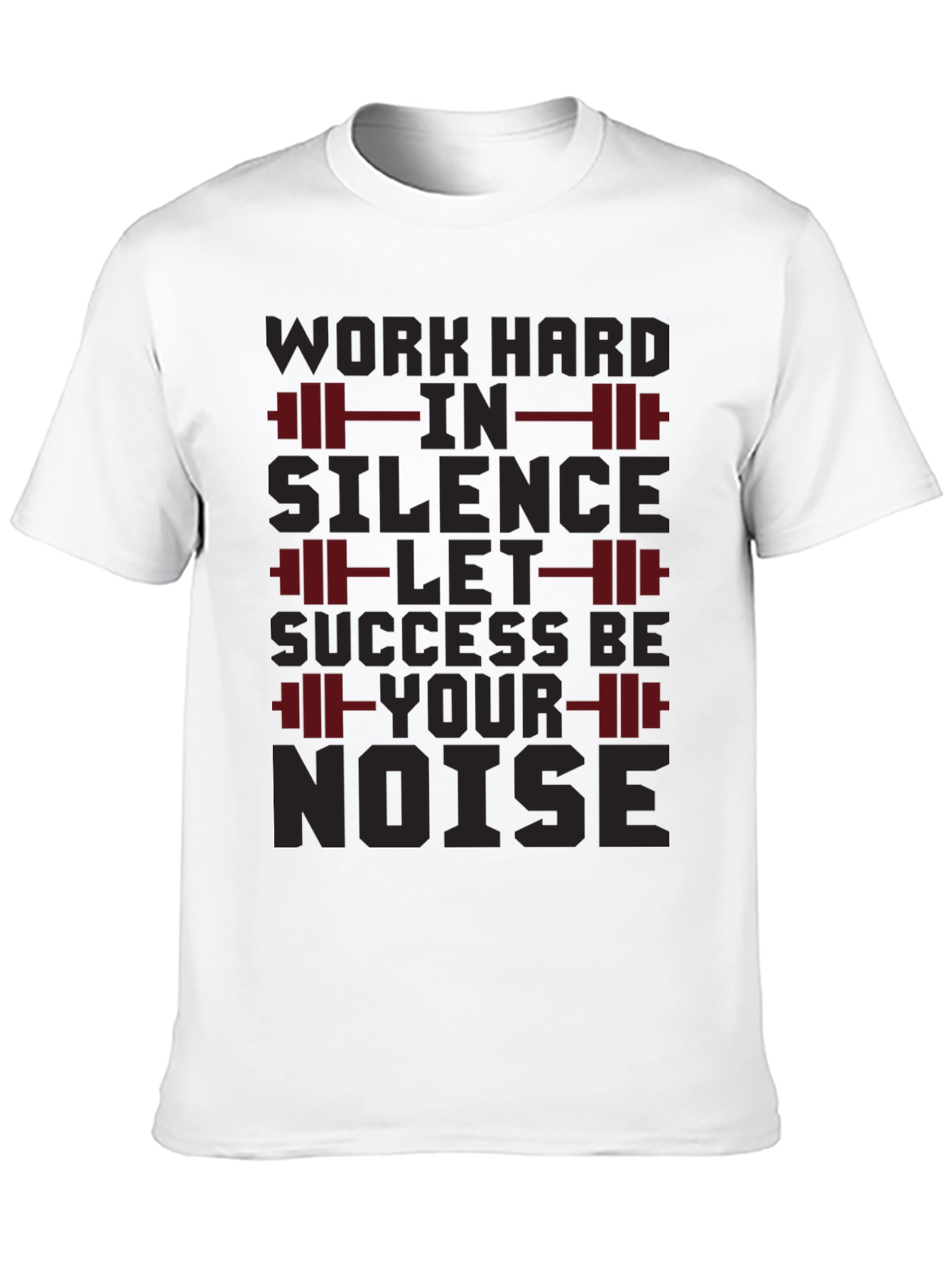 Work Hard In Silence Gym T-Shirt
