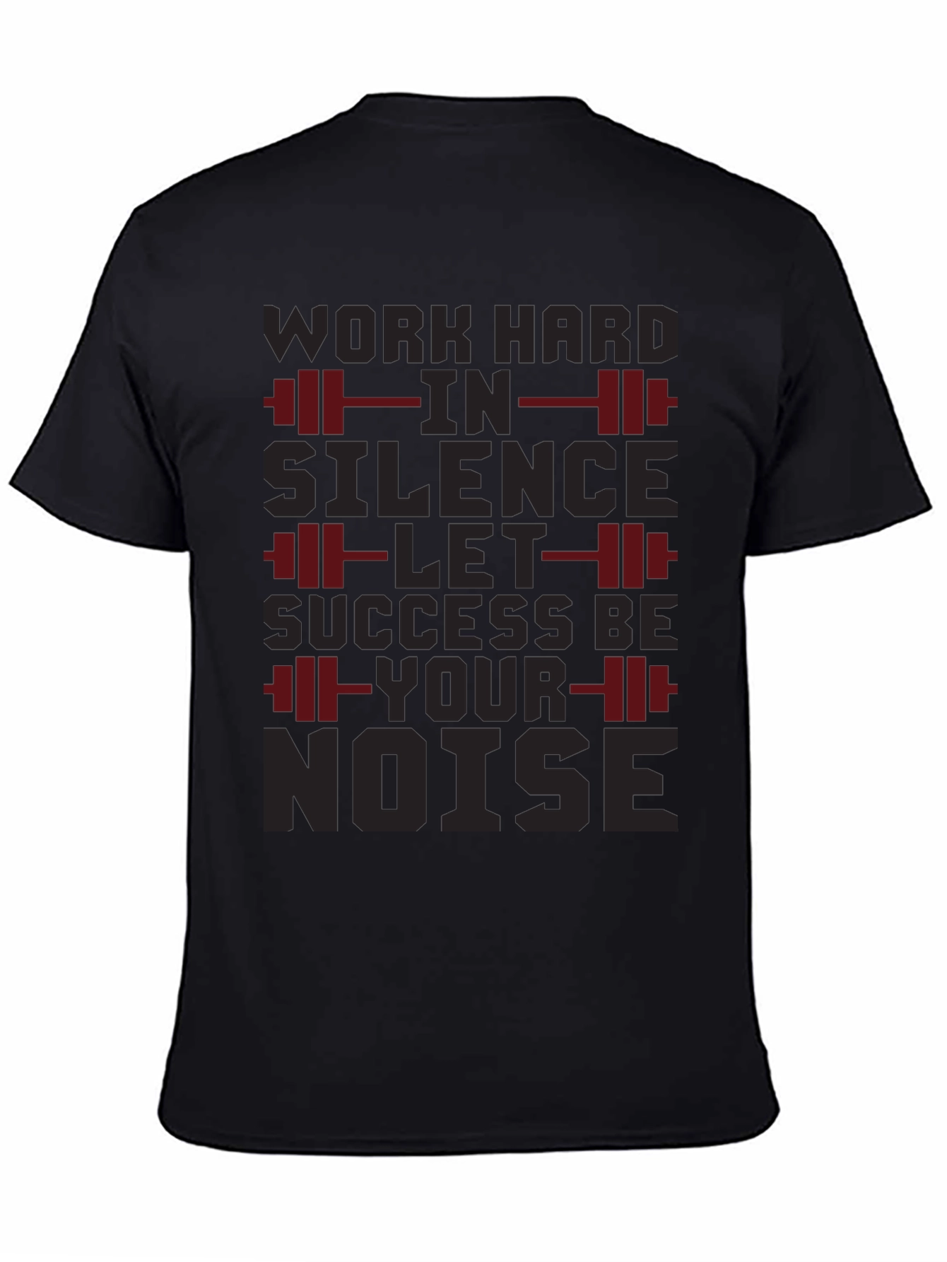 Work Hard In Silence Gym T-Shirt