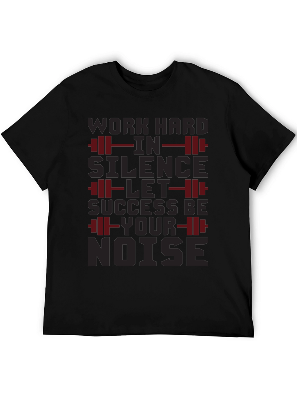 Work Hard In Silence Gym T-Shirt