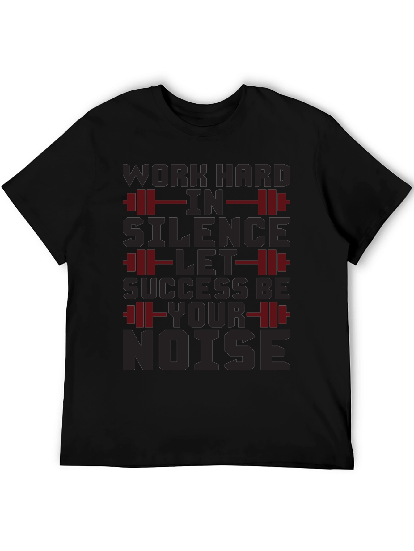 Work Hard In Silence Gym T-Shirt