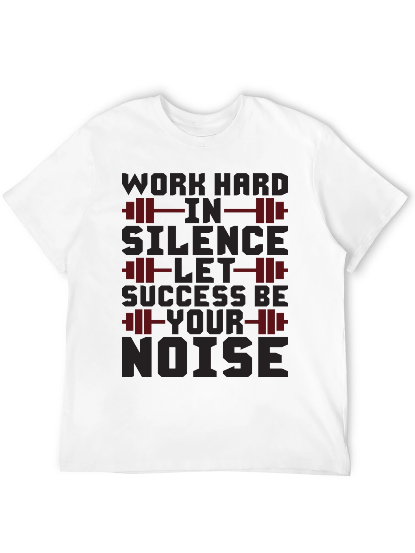 Work Hard In Silence Gym T-Shirt