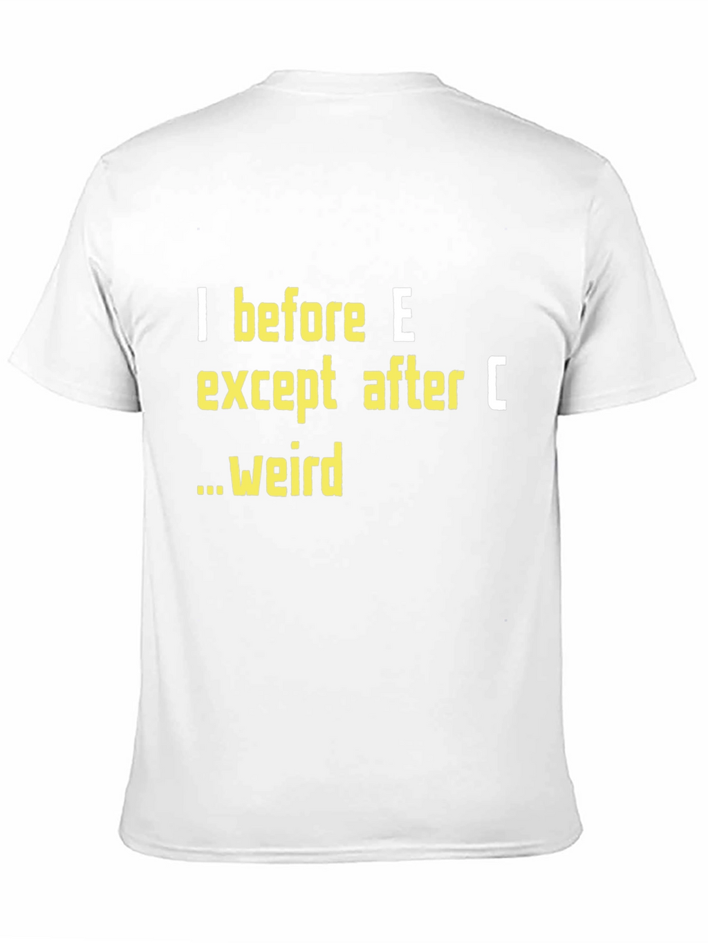 I Before E T-Shirt Funny Grammar Tee