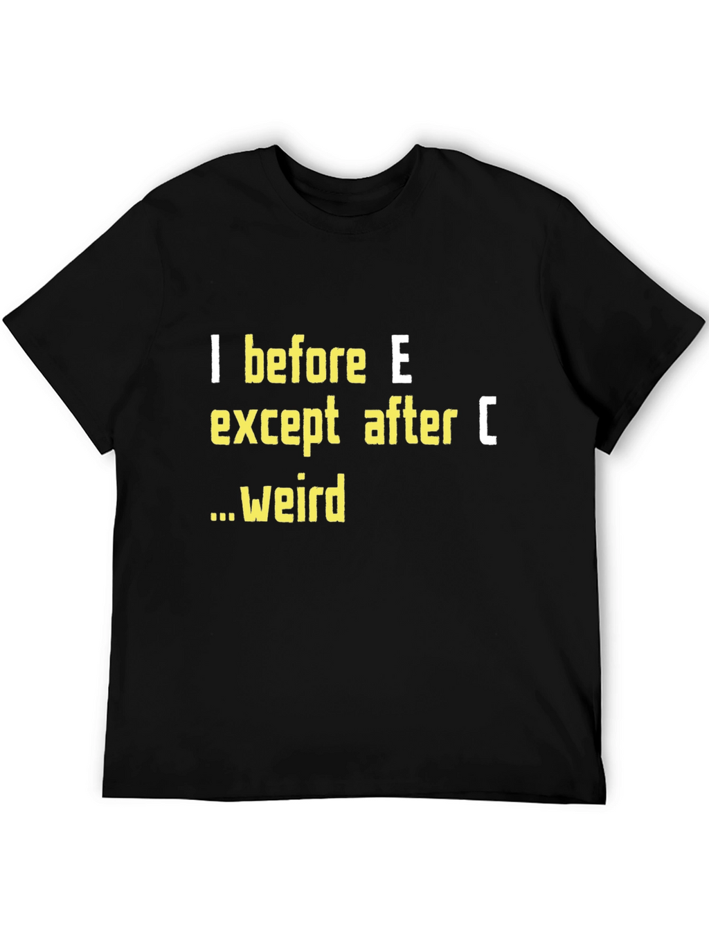 I Before E T-Shirt Funny Grammar Tee