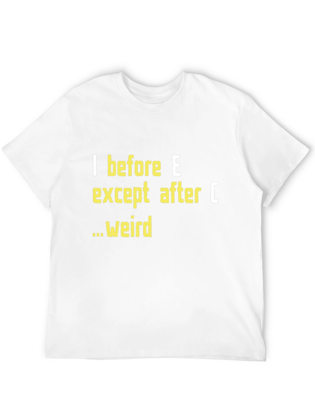 I Before E T-Shirt Funny Grammar Tee
