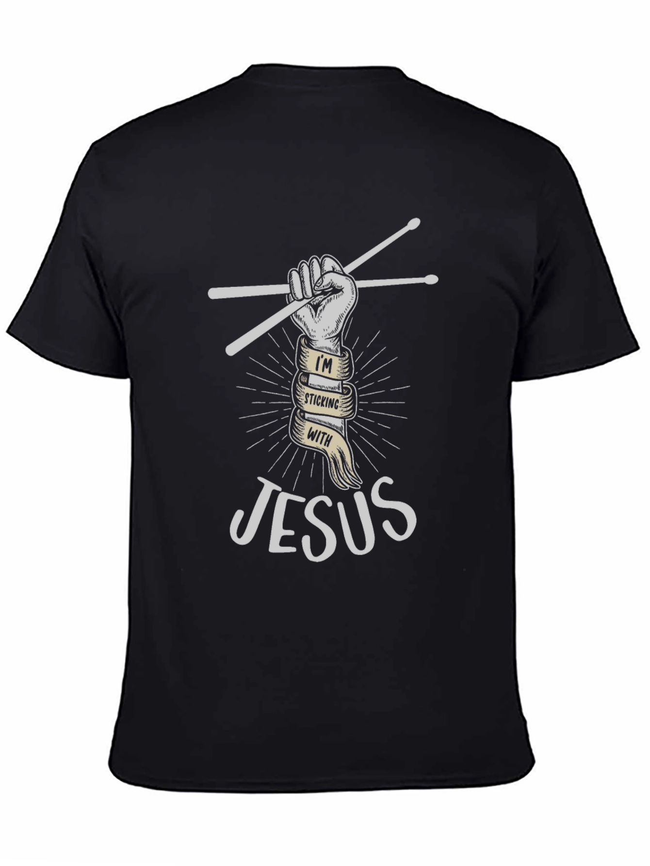 Im Sticking With Jesus Christian Drummer T-Shirt